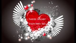 Twisted Imagery- Valentines day