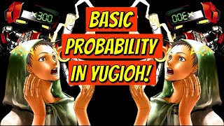 BASIC PROBABILITIES EVERYONE SHOULD KNOW FOR YUGIOH! [YUGIOH GOAT FORMAT]