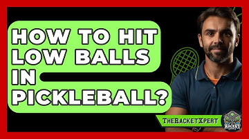 How To Hit Low Balls In Pickleball? - The Racket Xpert