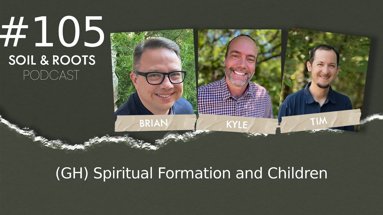 Ep 105: (GH) Spiritual Formation and Children w/ Emily Riffe - YouTube