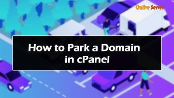 How to Park a #Domain in #cPanel with @OnliveServer