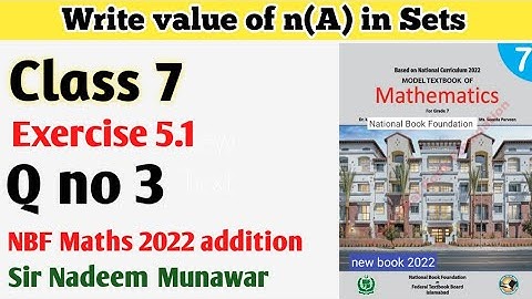 Class 7 Exercise 5.1 Q no 3NBF Maths Ex 5.1 addition 2025 Find value of n(A) Sir Nadeem Munawar