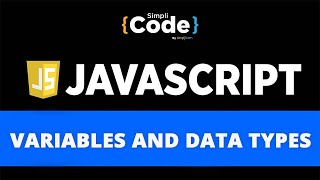 Variables And Data Types In JavaScript | JavaScript Variables Tutorial | JavaScript | SimpliCode
