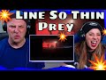 REACTION TO Line So Thin - Prey | THE WOLF HUNTERZ REACTIONS