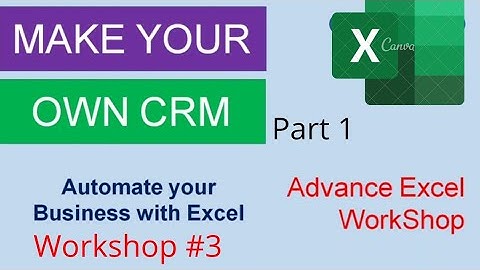CRM Part 1 | Advance Excel Workshop #3