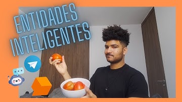 3 - Entidades Aplicadas a Intenciones - Curso Chatbots Intermedio en Dialogflow