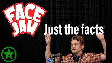 Every Face Jam Fact*