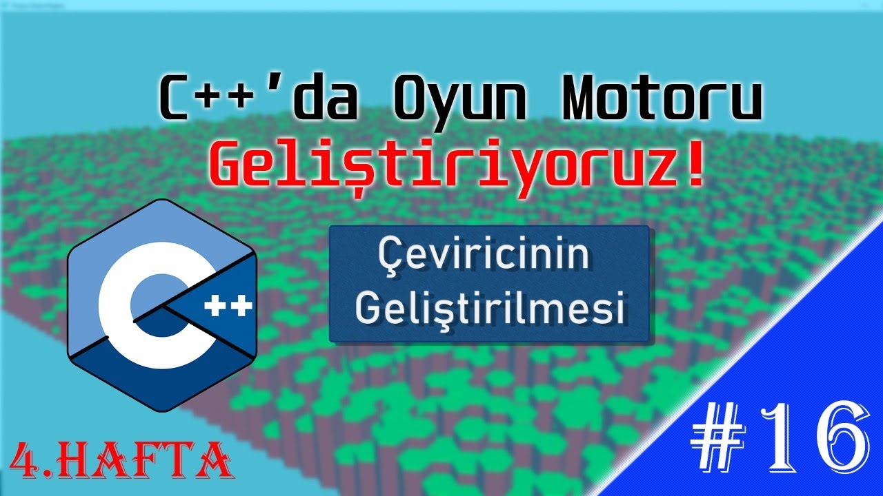 C++ Oyun Motoru Geliştiriyoruz #16 - Çeviricinin Geliştirilmesi - YouTube
