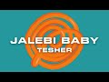 Tesher Jalebi Baby Background Music