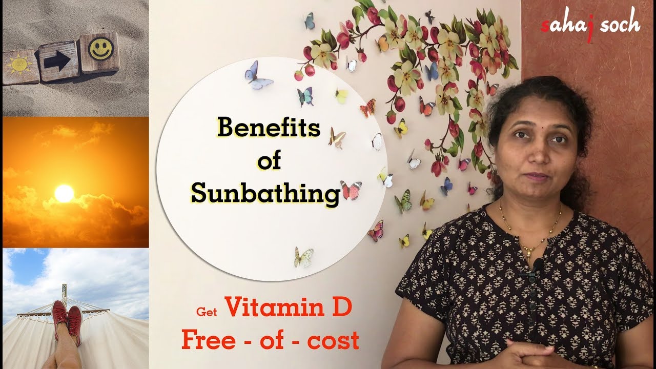 5 Amazing Benefits of Sunbathing (Get Vitamin D Free of cost) How to do