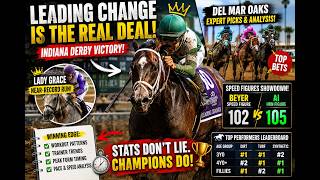 Leading Change SHOCKS Horse Racing! Indiana Derby Win, Del Mar Oaks Picks & Speed Figures Explained
