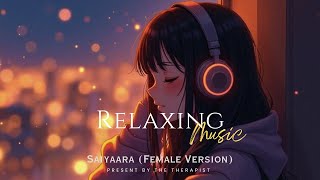 The Best Lofi Saiyaara By Shreya Ghoshal The Therapist