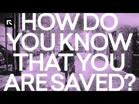 How do You Know That You are Saved?