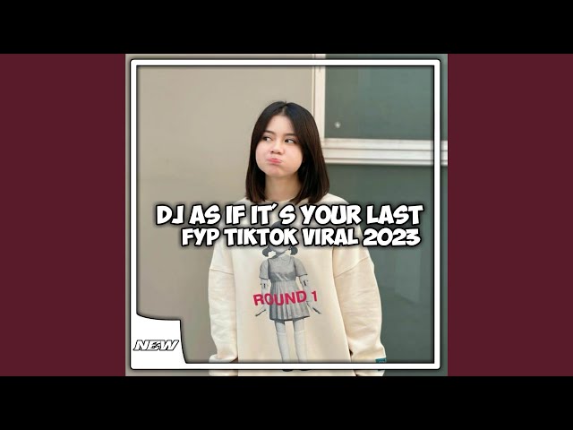 DJ AS IF IT'S YOUR LAST class=