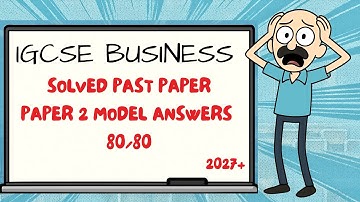 IGCSE Business Paper 2 Full Walkthrough | Specimen Paper + Example Candidate Responses