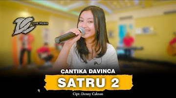 CANTIKA DAVINCA ( Calon Artis ) - SATRU 2 (OFFICIAL LIVE MUSIC) - DC MUSIK