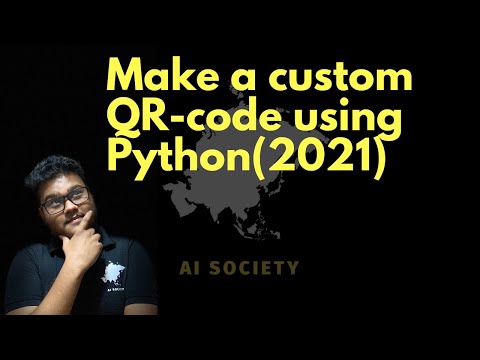 Make QR code using Python (2021) | AI SOCIETY | Sameer Nigam