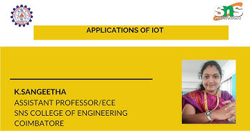 K.Sangeetha | Applications of IoT  | SNS Institutions