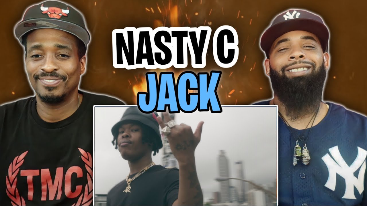 Nasty Mack Rapper AMERICAN RAPPER REACTS TO -Nasty C - Jack - YouTube