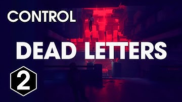 Control: Episode 2: Dead Letters!