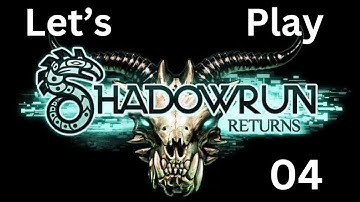 Lets Play Shadowrun Returns #04 Coyote