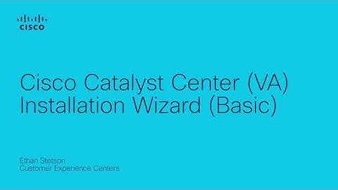 How to Use the Cisco Catalyst Center VM Basic Install Wizard | Quick Setup Guide