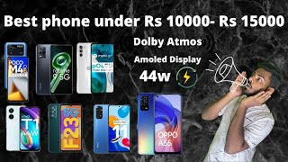 Best phone under Rs 15000 July 2022 | Amoled display | Dolby Atoms | and much more