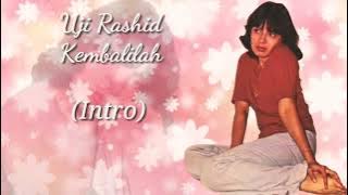 Uji Rashid - Kembalilah Cover & Lirik