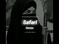 Safari Serena || [ Slowed + Reverb ] || Mp3 Song
