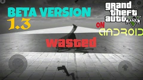 GTA V Android Beta Version 1.3 REAL 😎