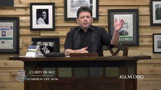 CURRY BLAKE Spiritual Fathers Part 2 Dominion Life Now Episode 57