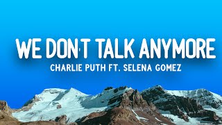 Charlie Puth - We Don't Talk Anymore (Lyrics\/Vietsub) feat. Selena Gomez