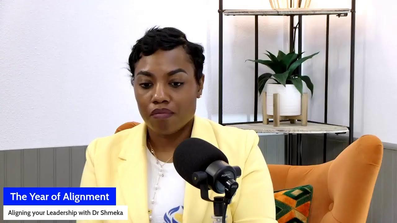 Year of Alignment Aligning Your Leadership with Dr Shmeka