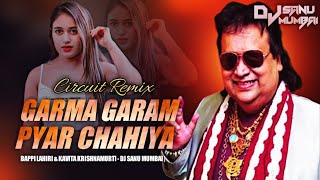 Garam garam pyar chahiye ( Circuit Remix ) | dj sanu mumbai | Bappi Lahiri |