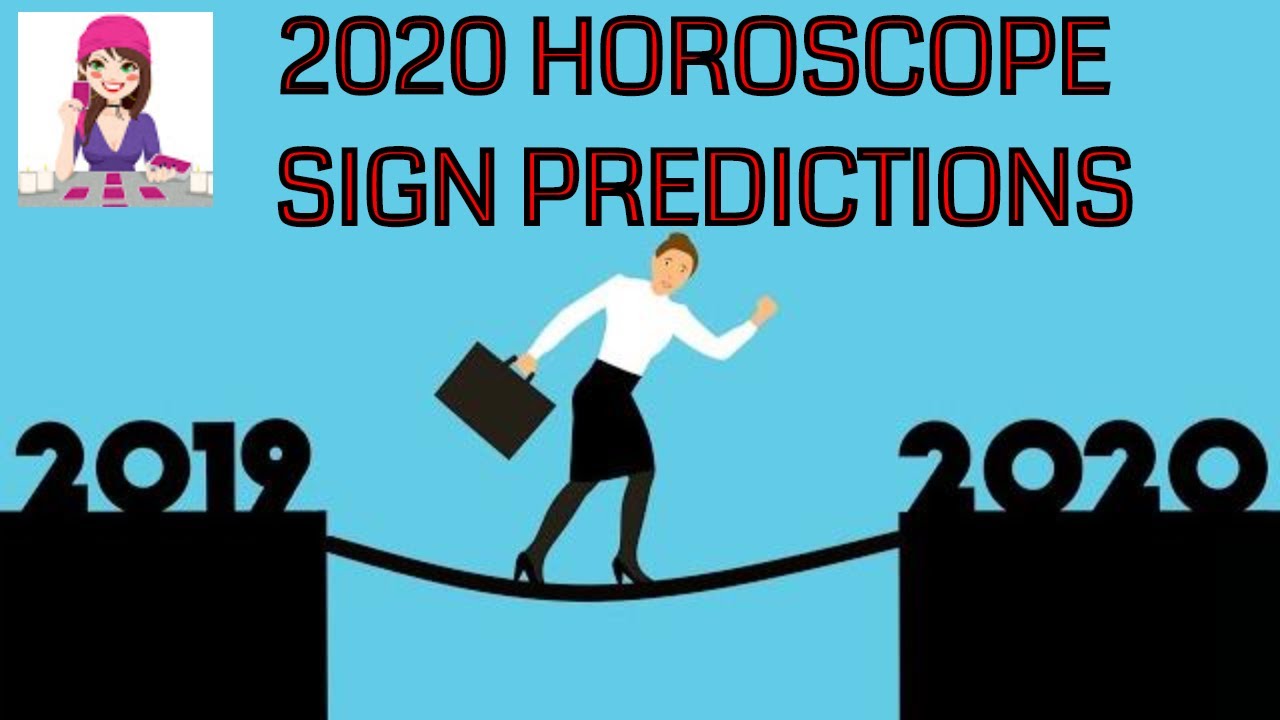 2020 HOROSCOPE SIGN PREDICTIONS YouTube