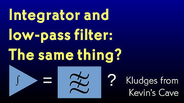 Is an integrator the same as a low-pass filter? Exploring Analog Synthesis, ep. 7a