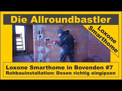 Loxone Smarthome in Bovenden #7 - Dosen richtig eingipsen