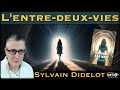  lentredeuxvies  pardonner  la mort  avec sylvain didelot