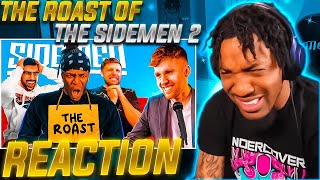 BRUTALLY COOKED! | THE ROAST OF THE SIDEMEN 2 (REACTION!!!)