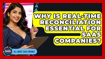 Why Is Real-time Reconciliation Essential For SaaS Companies? - All About SaaS Finance