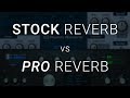 Can You Hear The Difference? Stock Reverb vs Pro Reverb