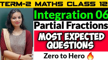 Class 12 Term-2 Maths | Integration by Partial Fractions Revision & Important Questions| Integration