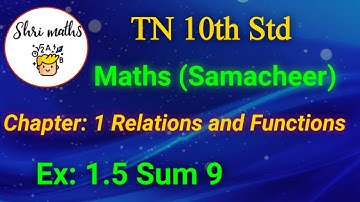 TN 10th Std (Samacheer) Maths Chapter: 1 Relations and Functions Ex: 1.5 Sum 9