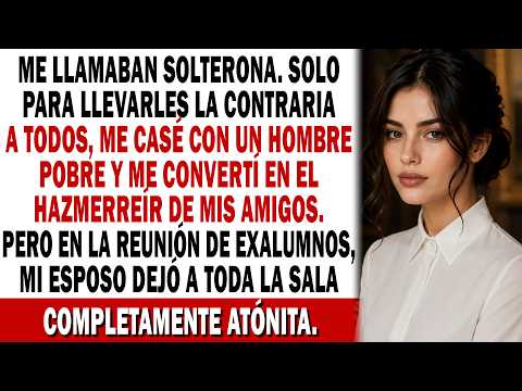 💔Me llamaban solterona.😢Para molestarlos, me casé con un hombre pobre. poco después,😱todo cambió...