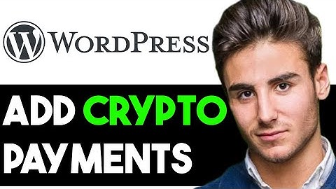 ADD CRYPTO PAYMENTS ON YOUR WORDPRESS WEBSITE 2025! (FULL GUIDE)