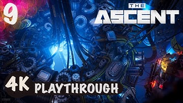 The Ascent 4K Playthrough Part 9