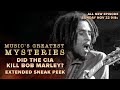 Did the CIA Kill Bob Marley? Extended Sneak Peek | Music's Greatest Mysteries