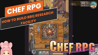 👨‍🍳 Chef RPG - How to build BBQ research facility screenshot 4