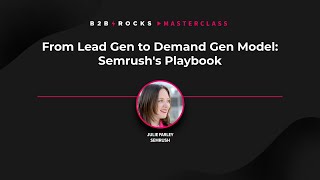 Level Up Your Brand: How SEMrush’s Demand Gen Model Builds Authority and Loyalty