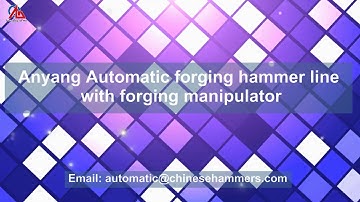 CNC forging hammer with automatic forging manipulator, automatic line